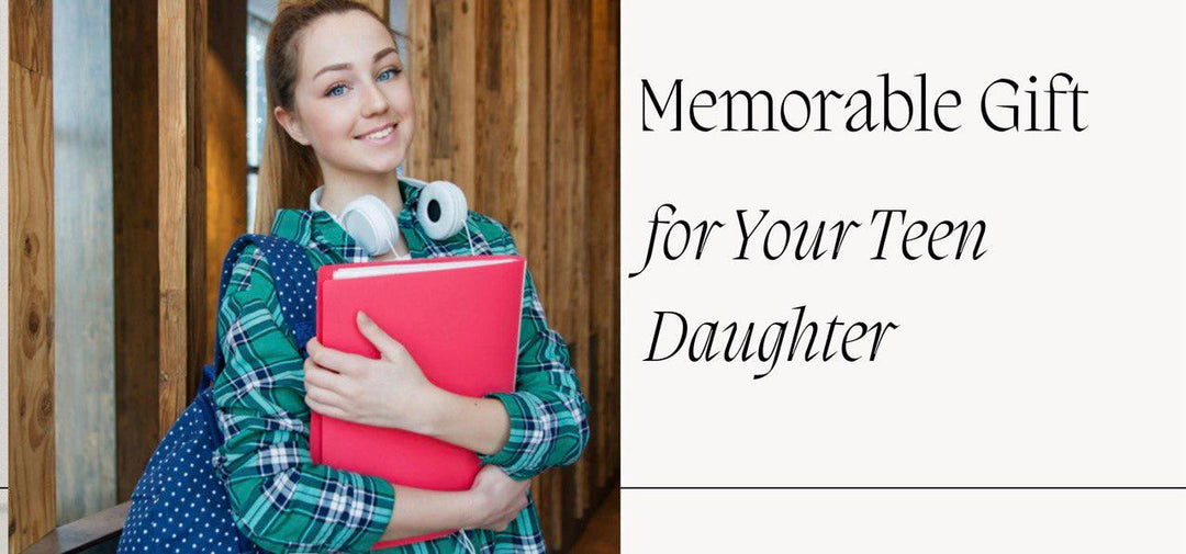 Creating Memories: Personalized Gifts for Teenage Daughter